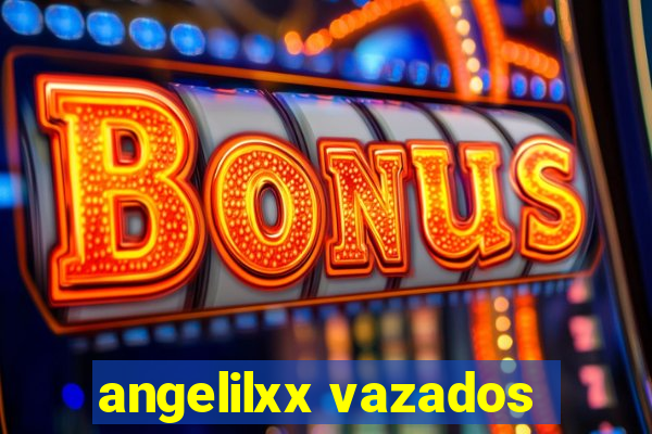 angelilxx vazados